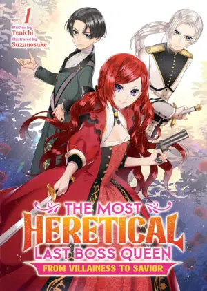 The Most Heretical Last Boss Queen: from Villainess to Savior (Light Novel) Vol. 1