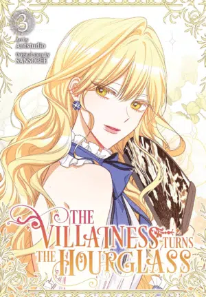 The Villainess Turns the Hourglass, Vol. 3 (VILLAINESS TURNS the HOURGLASS GN)