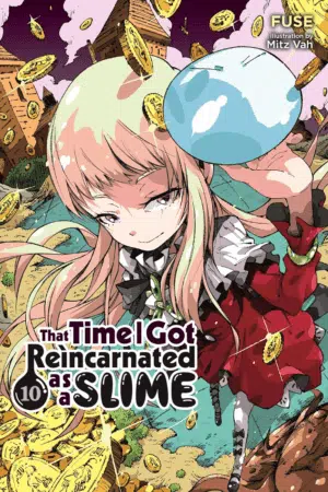 That Time I Got Reincarnated as a Slime, Vol. 10 (Light Novel): Volume 10 (THAT TIME I REINCARNATED SLIME LIGHT NOVEL SC)