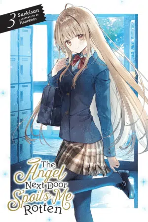 The Angel Next Door Spoils Me Rotten, Vol. 3 (Light Novel): Volume 3 (ANGEL NEXT DOOR SPOILS ME ROTTEN LIGHT NOVEL)
