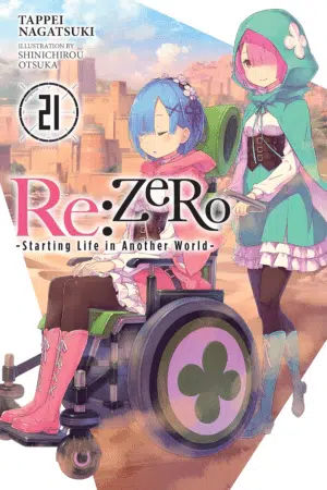 Re:Zero -Starting Life in Another World-, Vol. 21 (Light Novel) (RE ZERO SLIAW LIGHT NOVEL SC)