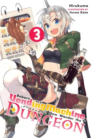 Reborn as a Vending Machine, I Now Wander the Dungeon, Vol. 3 (Light Novel) (REBORN VENDING MACHINE I NOW WANDER DUNGEON NOVEL SC)