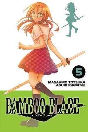 Totsuka, M: Bamboo Blade, Vol. 5