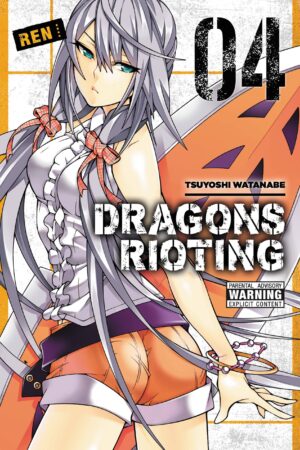 Watanabe, T: Dragons Rioting, Vol. 4