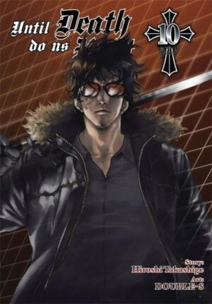 Takashige, H: Until Death Do Us Part, Vol. 10