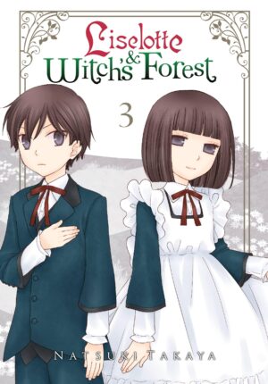 Takaya, N: Liselotte & Witch's Forest, Vol. 3