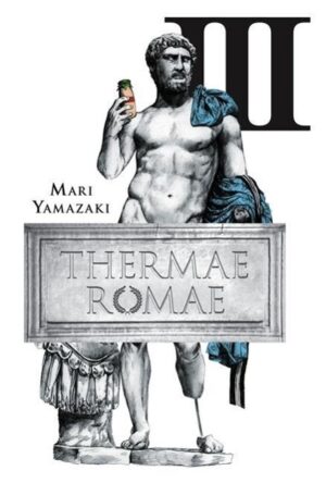 Yamazaki, M: Thermae Romae, Vol. 3