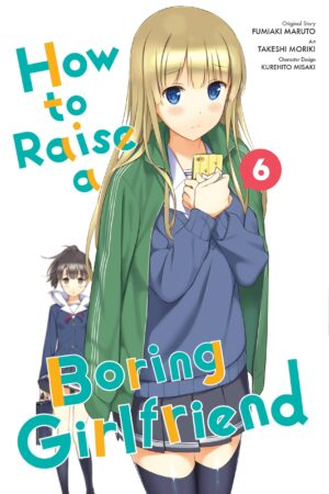 Maruto, F: How to Raise a Boring Girlfriend, Vol. 6
