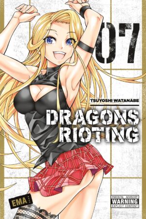 Watanabe, T: Dragons Rioting, Vol. 7