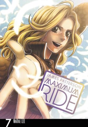 MAXIMUM RIDE THE MANGA VOL 7