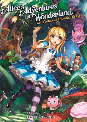Alice's Adventures in Wonderland and Through the Looking Glass (Illustrated Novel)