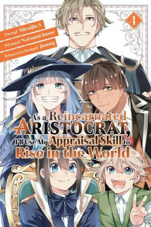 As a Reincarnated Aristocrat, I'll Use My Appraisal Skill to Rise in the World 4 (manga)