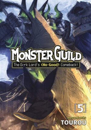 Monster Guild: The Dark Lord´s (No-Good) Comeback! Vol. 5