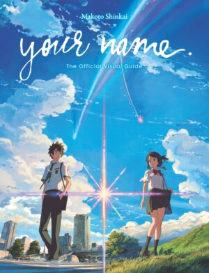 Shinkai, M: your name. The Official Visual Guide