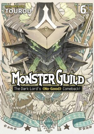 Monster Guild: The Dark Lord´s (No-Good) Comeback! Vol. 6