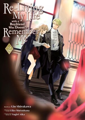 Re-Living My Life with a Boyfriend Who Doesn´t Remember Me (Manga) Vol. 2